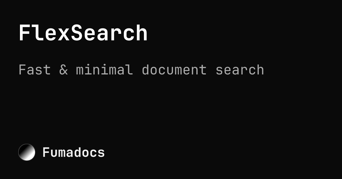 FlexSearch | Fumadocs