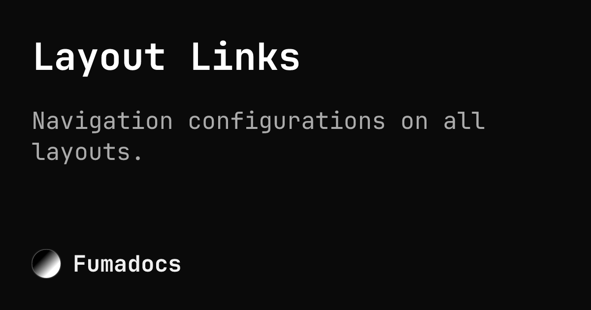 Layout Links | Fumadocs